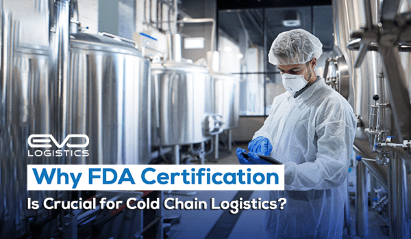 FDA Certification for cold chain logistics